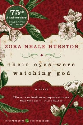 Their Eyes Were Watching God by Hurston, Zora Neale