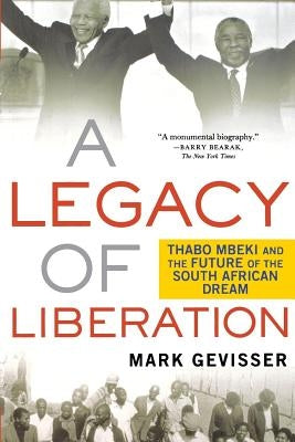 Legacy of Liberation by Gevisser, Mark