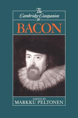 The Cambridge Companion to Bacon by Peltonen, Markku