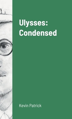 Ulysses: Condensed by Patrick, Kevin