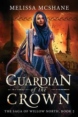 Guardian of the Crown by McShane, Melissa