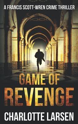 Game of revenge by Larsen, Charlotte