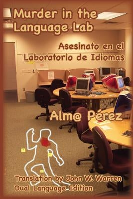 Murder in the Language Lab: Asesinato en el laboratorio de idiomas by Escaja, Tina