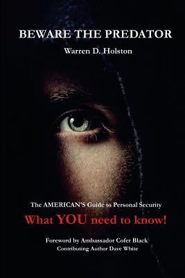 Beware The Predator: The American's Guide to Personal Security by Black, Cofer