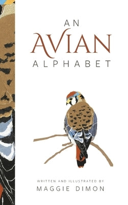 An Avian Alphabet by Dimon, Maggie