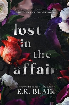 Lost in the Affair by Blair, E. K.