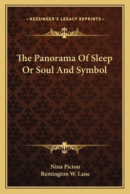 The Panorama of Sleep or Soul and Symbol by Picton, Nina