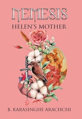 Nemesis: Helen's Mother by Arachchi, B. Karasinghe