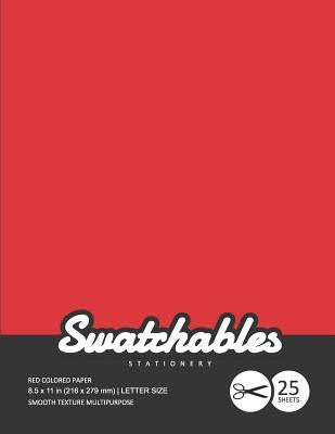 Red Paper: Solid Color, 8.5x11 inch 25 Sheets for Scrapbooking, Crafting, Cards, Photos, Invitations, Red Printable Paper Perfect by Swatchables Stationery