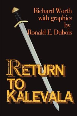 Return to Kalevala by Worth, Richard