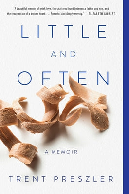 Little and Often: A Memoir by Preszler, Trent
