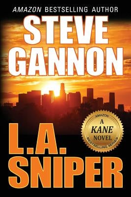 L.A. Sniper by Gannon, Steve
