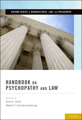 Handbook on Psychopathy and Law by Kiehl, Kent A.