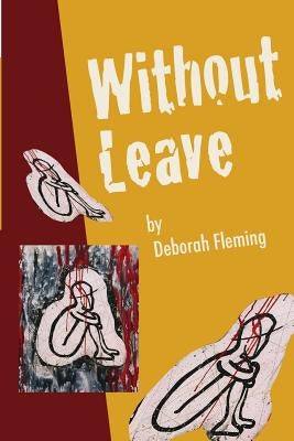 Without Leave by Fleming, Deborah