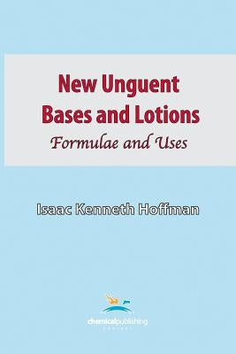 New Unguent Bases and Lotions by Hoffman, Isaac Kenneth