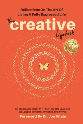 The Creative Lifebook: Reflections On The Art Of Living A Fully Expressed Life by Vitale, Joe