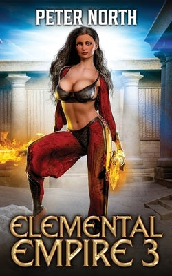 Elemental Empire 3 by North, Peter