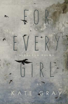 For Every Girl by Gray, Kate