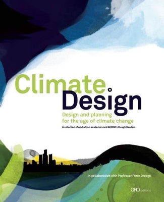 Climate Design: Design and Planning for the Age of Climate Change by Aecom