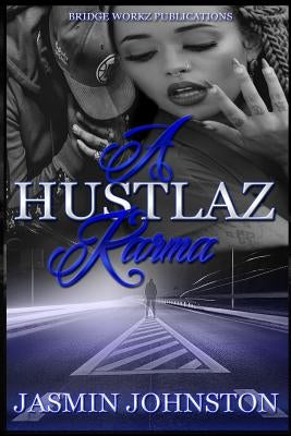 A Hustlaz Karma: Part 2 by Johnston, Jasmin