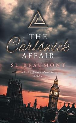 The Carlswick Affair by Beaumont, S. L.