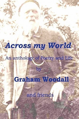 Across my World by Woodall, Graham