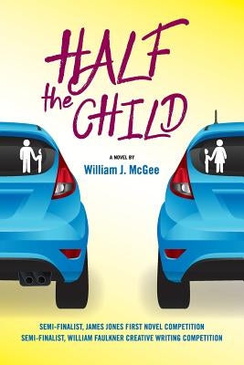 Half the Child by McGee, William J.