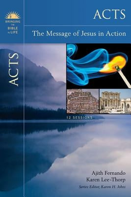 Acts: The Message of Jesus in Action by Fernando, Ajith