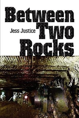 Between Two Rocks by Justice, Jess