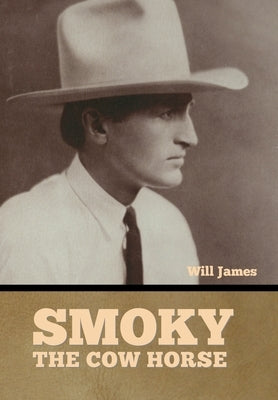 Smoky the Cow Horse by James, Will