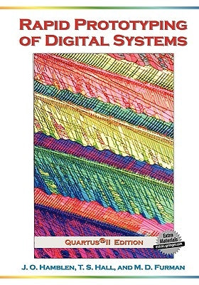 Rapid Prototyping of Digital Systems: Quartus(r) II Edition by Hamblen, James O.