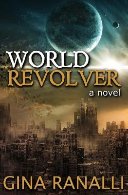 World Revolver by Ranalli, Gina