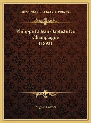 Philippe Et Jean-Baptiste De Champaigne (1893) by Gazier, Augustin