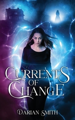 Currents of Change by Smith, Darian