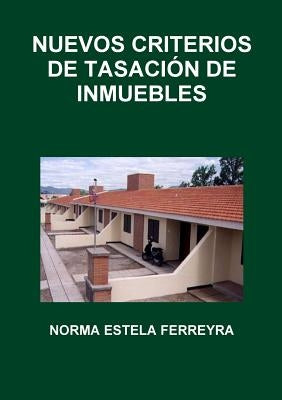 Nuevos Criterios de Tasaciîn de Inmuebles by Ferreyra, Norma Estela