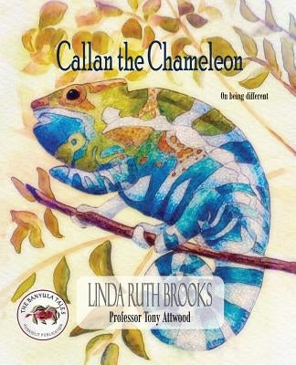 Callan the Chameleon: On being different by Brooks, Linda Ruth