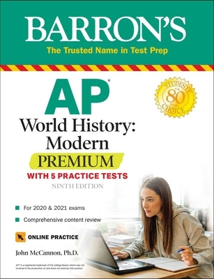 AP World History: Modern Premium: With 5 Practice Tests by McCannon, John