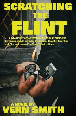 Scratching the Flint by Smith, Vern
