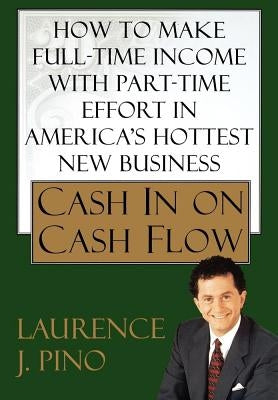 Cash in on Cash Flow by Pino, Laurence J.