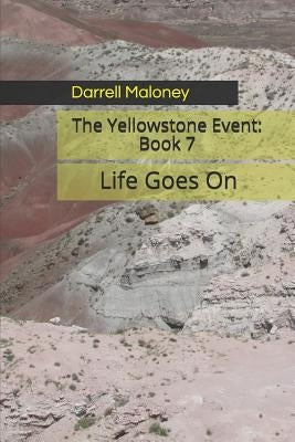 Life Goes on: The Yellowstone Event: Book 7 by Chandler, Allison