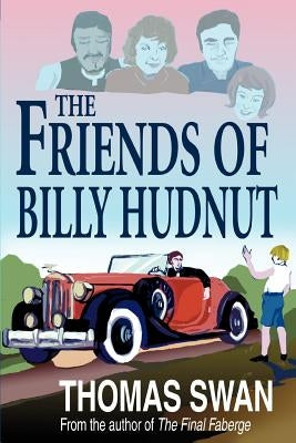The Friends of Billy Hudnut by Swan, Thomas