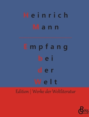 Empfang bei der Welt by Gröls-Verlag, Redaktion