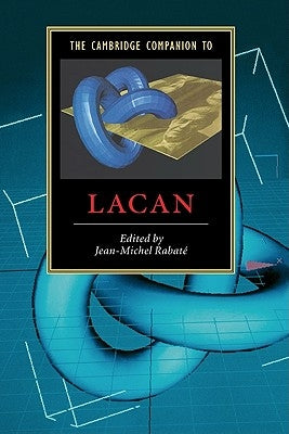 The Cambridge Companion to Lacan by Rabaté, Jean-Michel