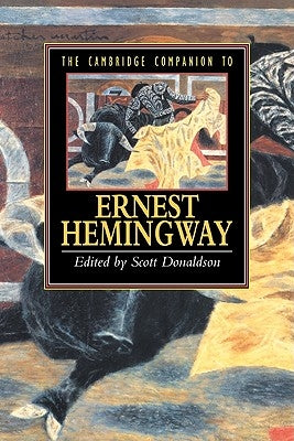 The Cambridge Companion to Hemingway by Donaldson, Scott