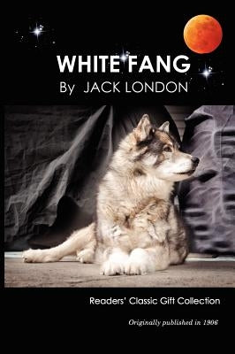 White Fang by London, Jack