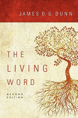 The Living Word by Dunn, James D. G.