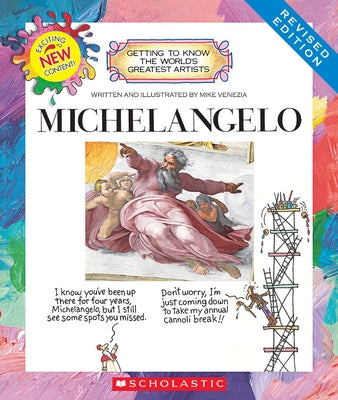 Michelangelo (Revised Edition) (Getting to Know the World's Greatest Artists) (Library Edition) by Venezia, Mike