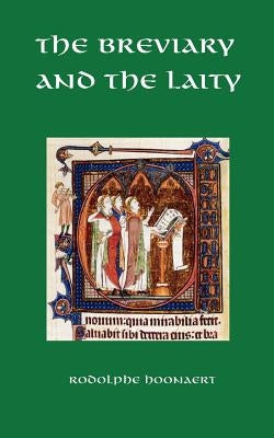 The Breviary and the Laity by Hoornaert, Rodolphe