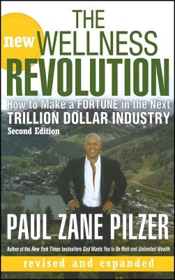 New Wellness Revolution 2e by Pilzer