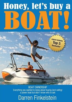 Honey, Let's Buy a Boat! by Finkelstein, Darren